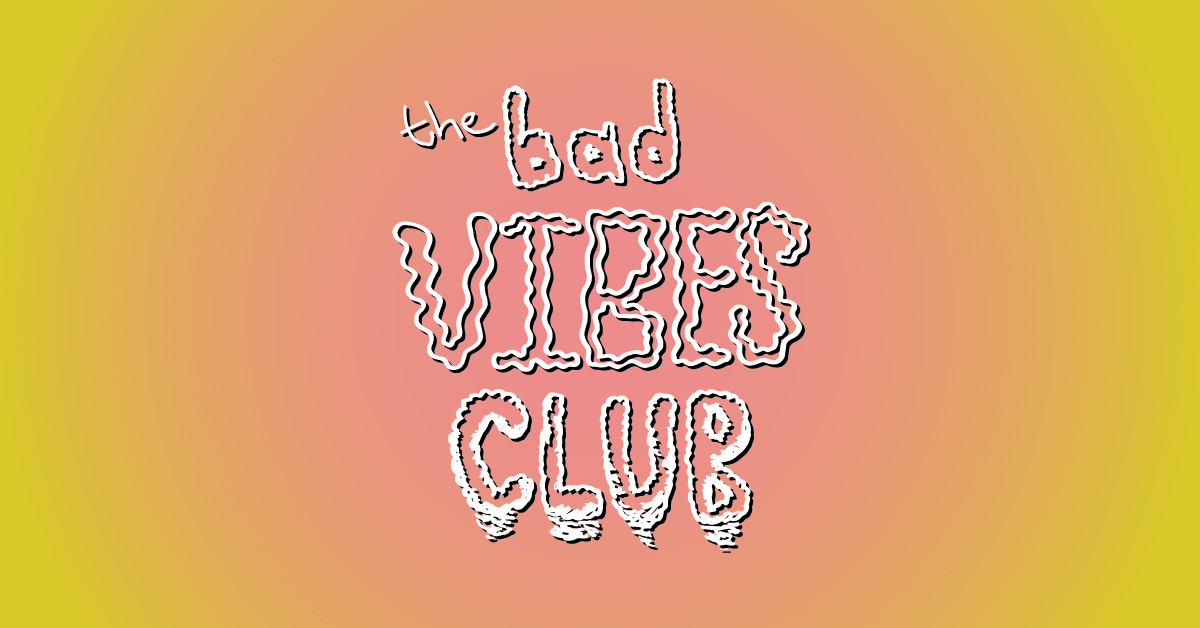  (The Bad Vibes Club Presents... 1)