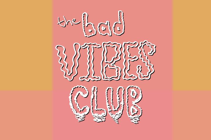 The Bad Vibes Club Publication Launch