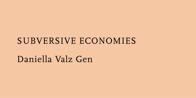  (DANIELLA VALZ GEN - SUBVERSIVE ECONOMIES  1)